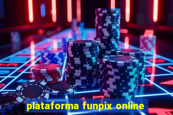 plataforma funpix online